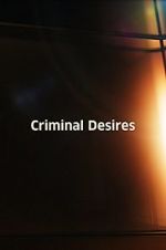 Watch Criminal Desires 2KMovies