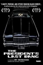 Watch The President\'s Last Bang 2KMovies