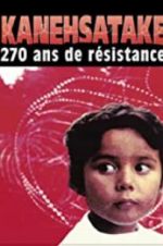 Watch Kanehsatake: 270 Years of Resistance 2KMovies