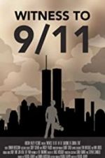 Watch Witness to 9/11: In the Shadows of Ground Zero 2KMovies