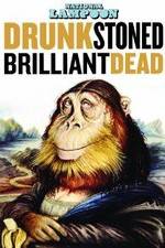 Watch Drunk Stoned Brilliant Dead: The Story of the National Lampoon 2KMovies