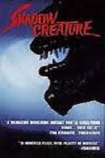 Watch Shadow Creature 2KMovies
