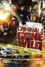Watch Criminals Gone Wild 2KMovies
