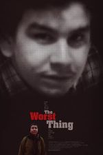 Watch The Worst Thing 2KMovies