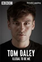 Watch Tom Daley: Illegal to Be Me (TV Special 2022) 2KMovies