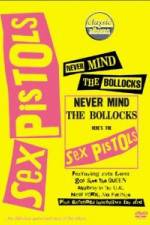 Watch Classic Albums Never Mind the Bollocks Here's the Sex Pistols 2KMovies