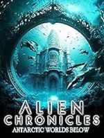 Watch Alien Chronicles: Antarctic Worlds Below 2KMovies