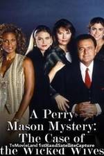 Watch A Perry Mason Mystery: The Case of the Wicked Wives 2KMovies