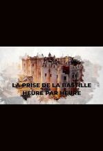 Watch La prise de la Bastille heure par heure (TV Special 2022) 2KMovies