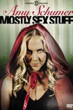 Watch Amy Schumer: Mostly Sex Stuff 2KMovies