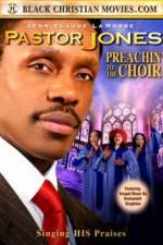 Watch Pastor Jones: Preachin' to the Choir 2KMovies