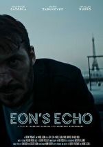 Watch Eon's Echo (Short 2023) 2KMovies