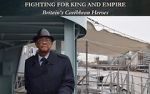 Watch Fighting for King and Empire: Britain\'s Caribbean Heroes 2KMovies