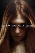 Watch I Know You\'re in There 2KMovies