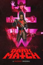 Watch Dark Match 2KMovies