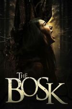 Watch The Bosk 2KMovies