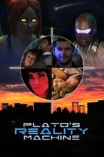 Watch Plato\'s Reality Machine 2KMovies