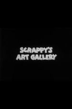 Watch Scrappy\'s Art Gallery 2KMovies