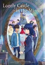 Watch Lonely Castle in the Mirror 2KMovies