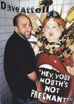 Watch Dave Attell: Hey, Your Mouth\'s Not Pregnant! 2KMovies