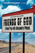 Watch Friends of God A Road Trip with Alexandra Pelosi 2KMovies