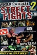 Watch Worlds Wildest Street Fights 2 2KMovies