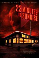 Watch 23 Minutes to Sunrise 2KMovies