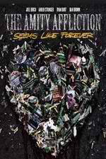 Watch The Amity Affliction: Seems Like Forever 2KMovies