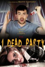 Watch 1 Dead Party 2KMovies