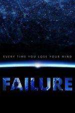 Watch Every Time You Lose Your Mind: A Film About Failure 2KMovies