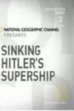 Watch Sinking Hitler's Supership 2KMovies