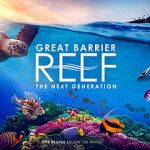 Watch Great Barrier Reef: The Next Generation 2KMovies