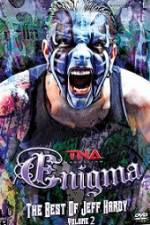 Watch TNA Enigma The Best of Jeff Hardy Volume 2 2KMovies