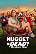 Watch Nugget Is Dead: A Christmas Story 2KMovies