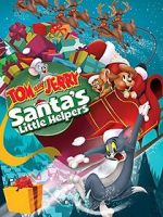 Watch Tom and Jerry: Santa\'s Little Helpers 2KMovies