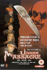 Watch Urban Massacre 2KMovies