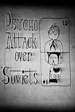 Watch Psycho Attack Over Soviets (Short 1991) 2KMovies