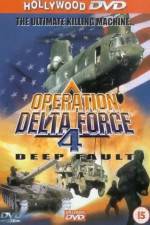 Watch Operation Delta Force 4 Deep Fault 2KMovies
