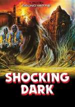 Watch Shocking Dark 2KMovies