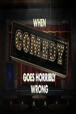 Watch When Comedy Goes Horribly Wrong 2KMovies