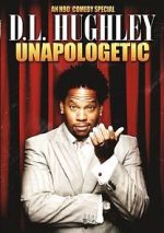 Watch D.L. Hughley: Unapologetic (TV Special 2007) 2KMovies