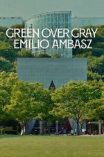 Watch Green Over Gray: Emilio Ambasz 2KMovies