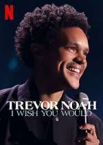 Watch Trevor Noah: I Wish You Would 2KMovies