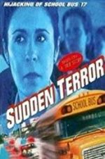 Watch Sudden Terror: The Hijacking of School Bus #17 2KMovies