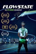 Watch Flowstate: The FPV Drone Documentary 2KMovies