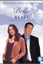 Watch Belle and the Beast A Christian Romance 2KMovies