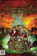 Watch Tenacious D The Complete Masterworks 2 2KMovies