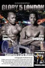 Watch Glory 5 London Spong vs Bonjasky 2KMovies