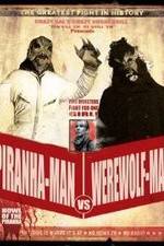 Watch Piranha-Man vs. Werewolf Man: Howl of the Piranha 2KMovies