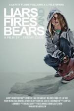 Watch Liars, Fires and Bears 2KMovies